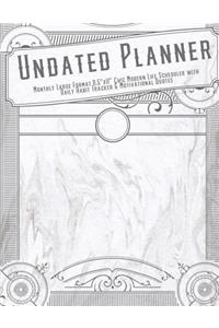 Undated Planner Monthly Large Format 8.5