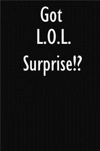 Got L.O.L. Surprise!?: L.O.L. Surprise! Diary Journal