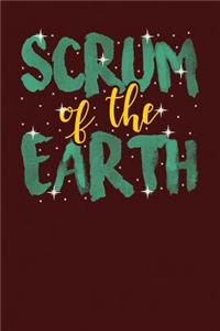 Scrum of the Earth