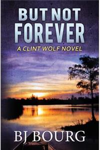 But Not Forever