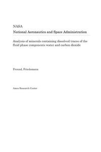 Analysis of Minerals Containing Dissolved Traces of the Fluid Phase Components Water and Carbon Dioxide
