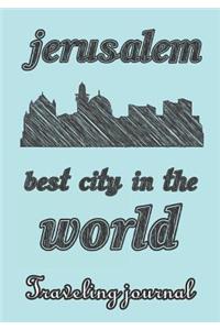 Jerusalem - Best City in the World - Traveling Journal