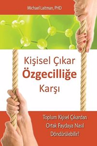 Kişisel �ıkar �zgeciliğe Karşı
