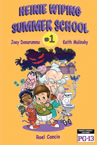 Heinie Wiping Summer School