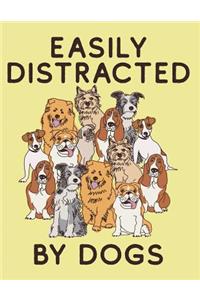 Easily Distracted by Dogs