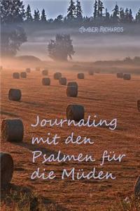 Journaling Mit Den Psalmen Für Die Müden