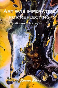 Art was imperative for reflecting
