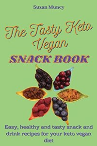 Tasty Keto Vegan Snack Book