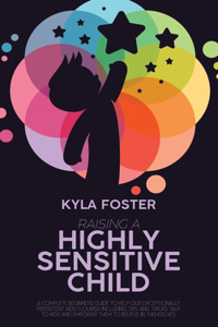 Raising A Highly Sensitive Child