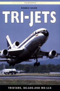 Tri-Jets: Tristars, DC-10s and MD-11s (New Colour Series)