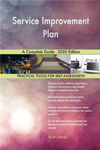 Service Improvement Plan A Complete Guide - 2020 Edition