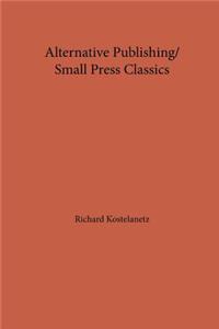 Alternative Publishing/ Small Press Classics