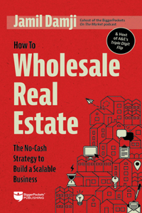 How to Wholesale Real Estate