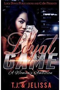 Loyal to the Game