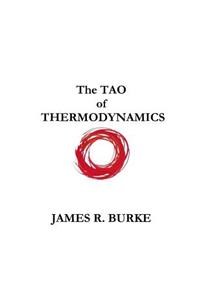 The Tao of Thermodynamics (Large Version)