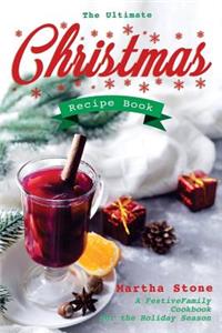 The Ultimate Christmas Recipe Book