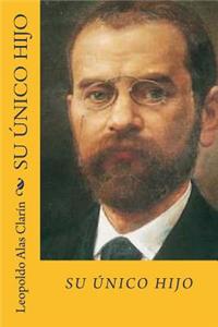 Su unico hijo (Spanish Edition)