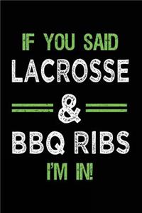 If You Said Lacrosse & BBQ Ribs I'm In