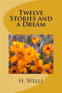 Twelve Stories and a Dream