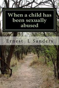 When a child has been sexually abused