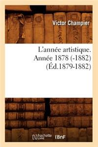 L'Année Artistique. Année 1878 (-1882) (Éd.1879-1882)
