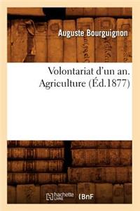 Volontariat d'Un An. Agriculture, (Éd.1877)
