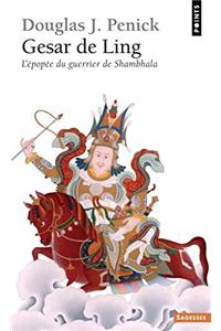 Gesar de Ling, l'epopee du guerrier de Shambhala