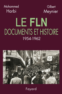 Le Fln Documents Et Histoire 1954 1962