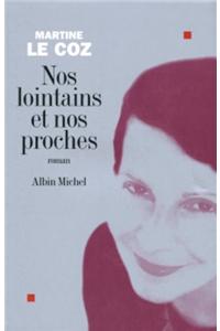 Nos Lointains Et Nos Proches