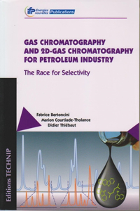 Gas Chromatography and 2d-Gas Chromatography for Petroleum Industry