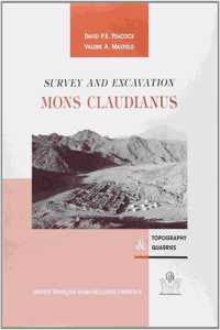 Mons Claudianus Survey and Excavation I