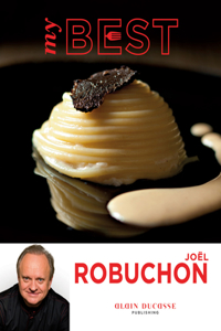 My Best: JoÃ«l Robuchon