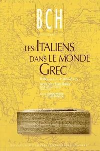 Les Italiens Dans Le Monde Grec, IIe Siecle Av. J.-C. - Ier Siecle Ap. J.-C.