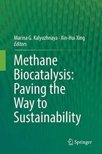 Methane Biocatalysis: Paving the Way to Sustainability