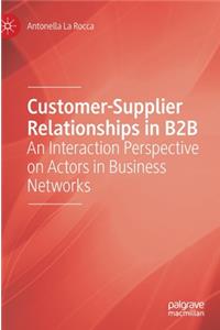 Customer-Supplier Relationships in B2B