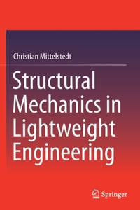 Structural Mechanics in Lightweight Engineering