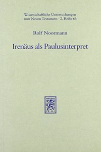 Ireneaus Als Paulusinterpret