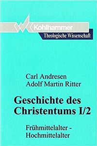Geschichte Des Christentums I/2