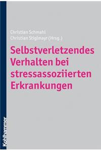 Selbstverletzendes Verhalten Bei Stressassoziierten Erkrankungen