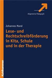 Lese- Und Rechtschreibforderung in Kita, Schule Und in Der Therapie