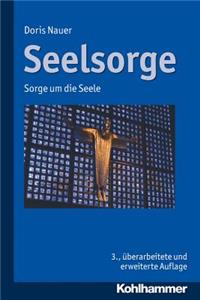 Seelsorge: Sorge Um Die Seele