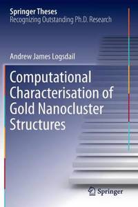 Computational Characterisation of Gold Nanocluster Structures