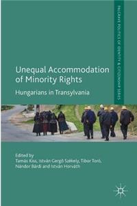 Unequal Accommodation of Minority Rights: Hungarians in Transylvania