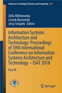Information Systems Architecture and Technology: Proceedings of 39th International Conference on Information Systems Architecture and Technology - Isat 2018