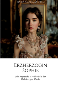 Erzherzogin Sophie