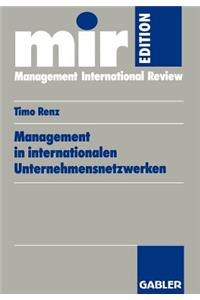 Management in internationalen Unternehmensnetzwerken