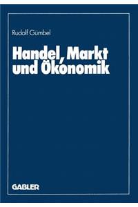 Handel, Markt Und Ökonomik