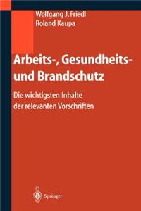 Arbeits-, Gesundheits- Und Brandschutz