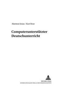 Computerunterstuetzter Deutschunterricht