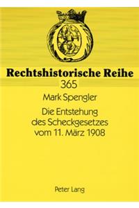 Die Entstehung Des Scheckgesetzes Vom 11. Maerz 1908